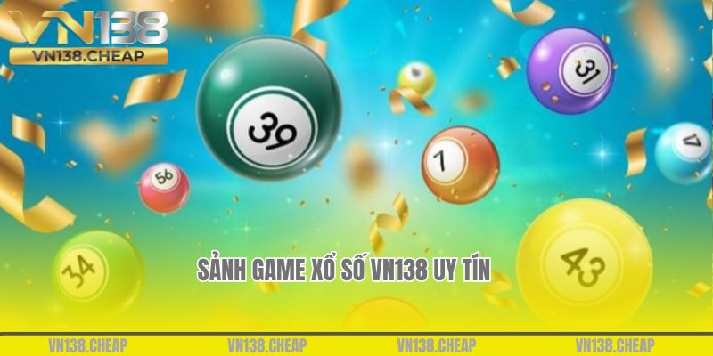 Sảnh game xổ số VN138 uy tín 