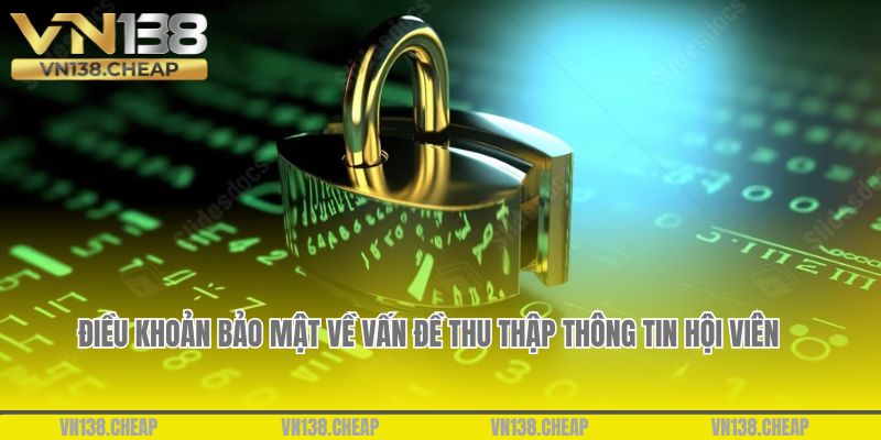 Điều khoản bảo mật về vấn đề thu thập thông tin người chơi