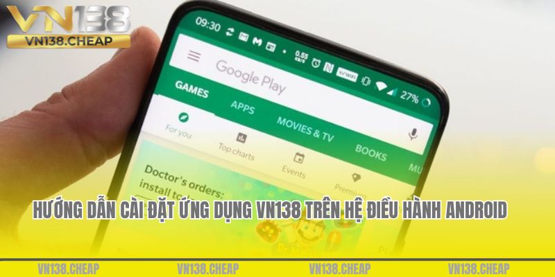 Cài đặt ứng dụng VN138 trên hệ điều hành Android